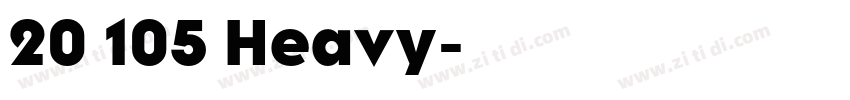 20 105 Heavy字体转换 20 105 Heavy字体转换